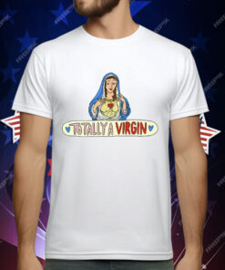 Kelsey Kreppel Jesus Totally A Virgin T-Shirt