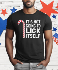 It’s Not Going To Lick Itself T-Shirt