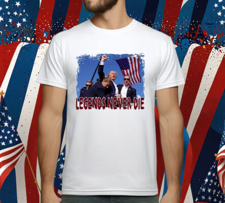 Legends Never Die Trump T-Shirt