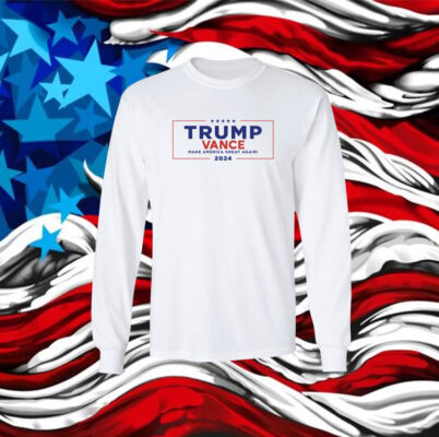 Trump Vance Make America Great Again 2024 Longsleeve