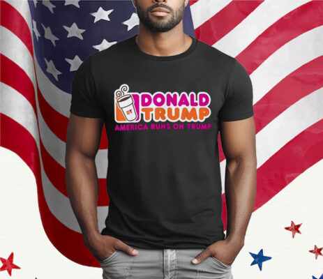 Donald Trump America Runs On Trump T-Shirt, USA Patriotic Graphic T-Shirt