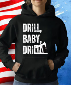 Drill Oil Trump Shirt, You Missed Trump Shirt, Oil Supporter Trump T-Shirt