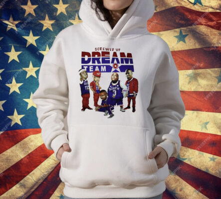 Screwed up dream team T-Shirt