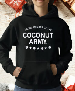 Proud Member of the Coconut Army T-Shirt