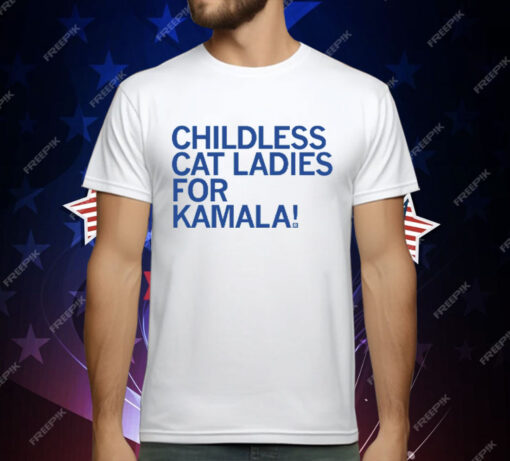 Childless Cat Ladies For Kamala T-Shirt