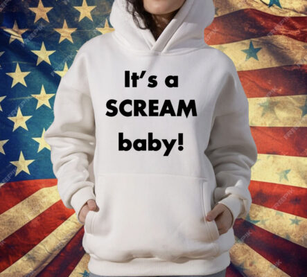 It's a Scream Baby T-Shirt