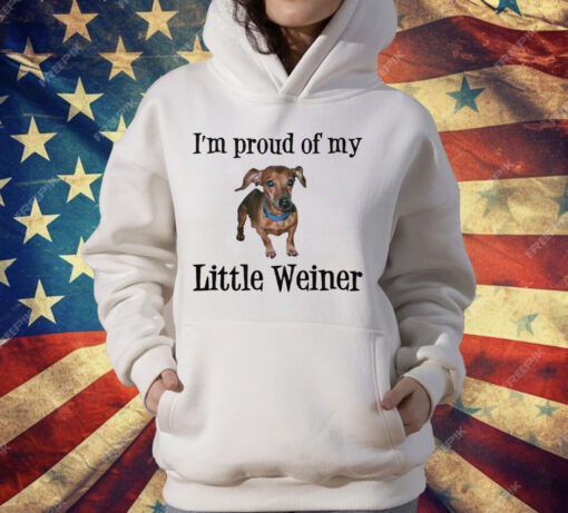 I’m Proud Of My Little Weiner Funny Wiener Dog T-Shirt