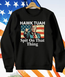 Trump Hawk Tuah Spit On That Thing T-Shirt