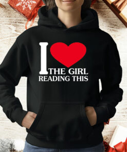 I Love The Girl Reading This T-Shirt