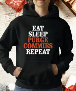 Eat Sleep Purge Commies Repeat Anti Communist T-Shirt