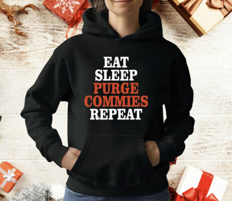 Eat Sleep Purge Commies Repeat Anti Communist T-Shirt