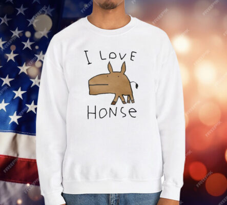 I Love Honse T-Shirt