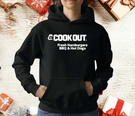 Cook Out Fresh Hamburgers Bbq Hot Dogs T-Shirt