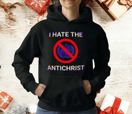 I Hate The Antichrist T-Shirt