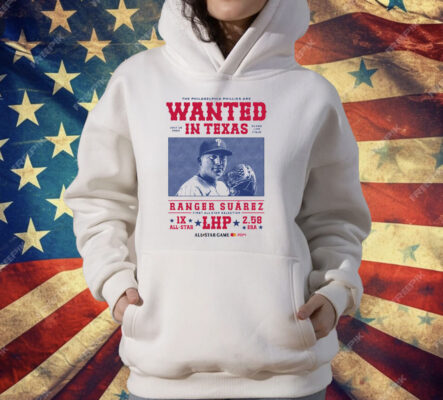 The Philadelphia Phillies Are Wanted In Texas Ranger Suarez All Star Game T-Shirt