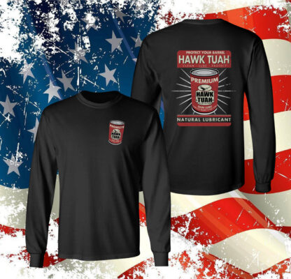 Protect Your Barrel Hawk Tuah Clean Lube Protect Natural Lubricant T-Shirt