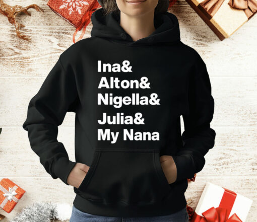 Mary Berg Ina Alton Nigella Julia My Nana T-Shirt