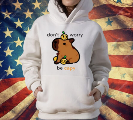 Don’t Worry Be Capy T-Shirt