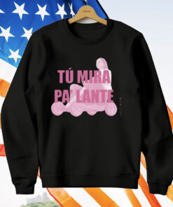 Chiaraoliver Tu Mira Pa’ Lante T-Shirt