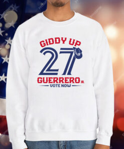 Giddy Up 27 Guerrero Vote Now T-Shirt