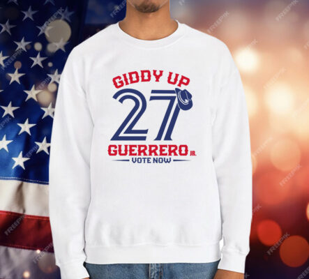 Giddy Up 27 Guerrero Vote Now T-Shirt