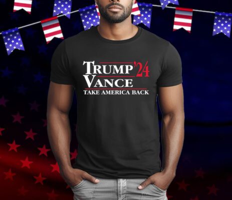 Trump Vance 2024 Take America Back T-Shirt