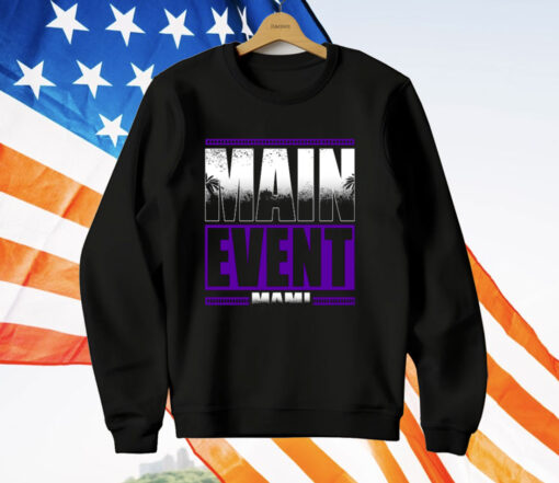 Main Event Mami T-Shirt