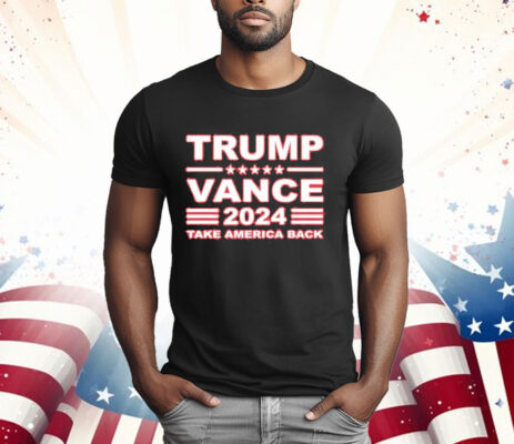 Trump Vance 2024 Take America Back President VP Election T-Shirt