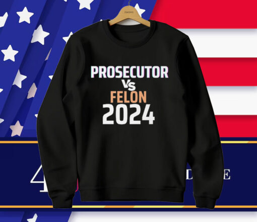 Kamala Harris Prosecutor Vs Felon T-Shirt