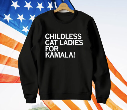 Childless Cat Ladies For Kamala T-Shirt