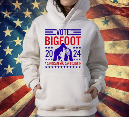 Vote Bigfoot a candidate you can believe in T-Shirt