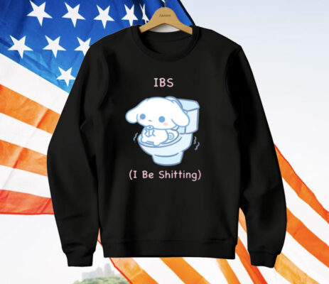 Ibs I Be Shitting T-Shirt