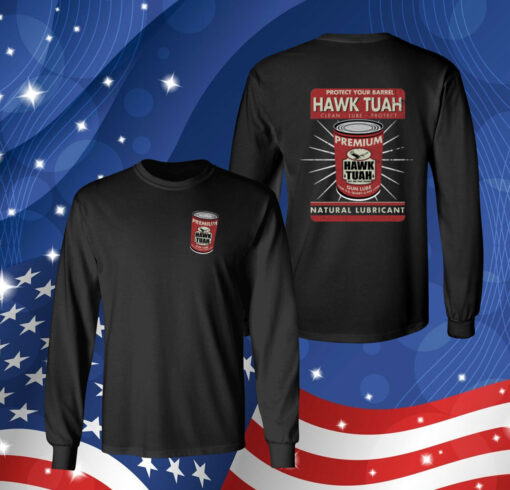 Protect Your Barrel Hawk Tuah Clean Lube Protect Natural Lubricant Hoodie Shirt