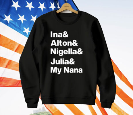 Mary Berg Ina Alton Nigella Julia My Nana T-Shirt