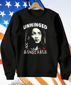 Unhinged And Unstable AOC T-Shirt