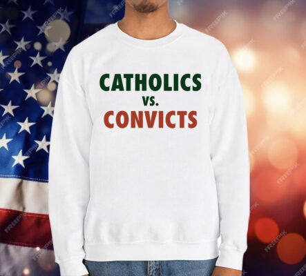 Catholics Vs Convicts T-Shirt