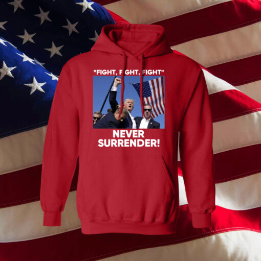 Trump Fight Never Surrender T-Shirt