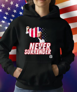 Never Surrender Trump Shooting T-Shirt