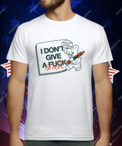 I Don’t Give Up Hope T-Shirt