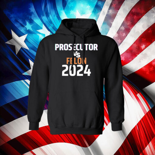 Kamala Harris Prosecutor Vs Felon 2024 T-Shirt