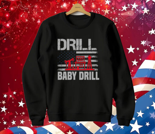 Drill Baby Drill Trump T-Shirt Proud Oilfield Worker T-Shirt