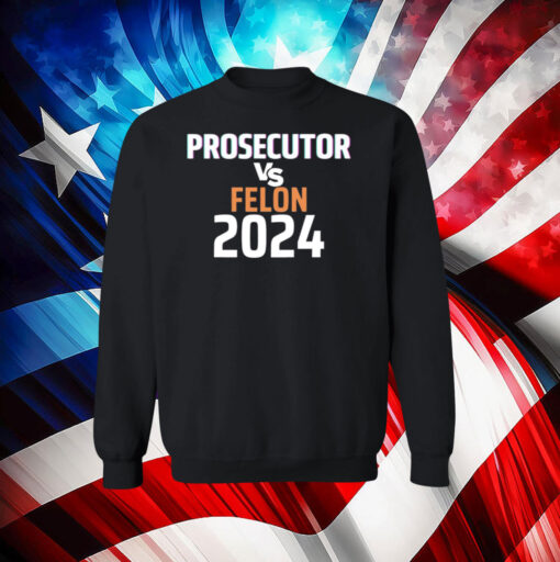 Kamala Harris Prosecutor Vs Felon 2024 T-Shirt