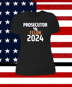 Kamala Harris Prosecutor Vs Felon 2024 Longsleeve