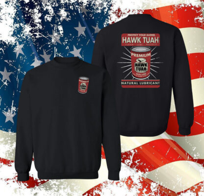 Protect Your Barrel Hawk Tuah Clean Lube Protect Natural Lubricant T-Shirt