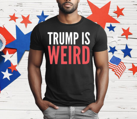 Alex Cole Trump Is Weird T-Shirt