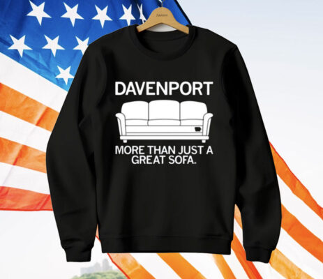 Davenport More Than Just A Great Sofa Shirt