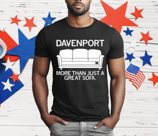 Davenport More Than Just A Great Sofa Shirt