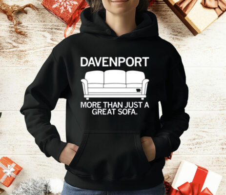 Davenport More Than Just A Great Sofa Shirt