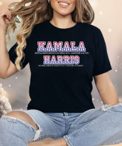 Kamala For President Leadership Action And Restoring Sanity Shirt