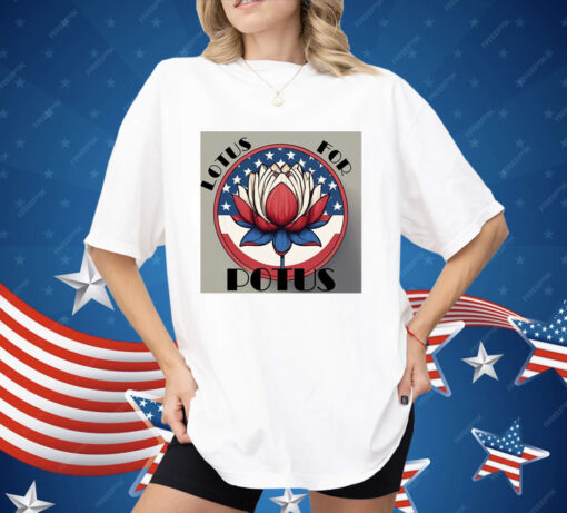 Lotus For Potus Shirt